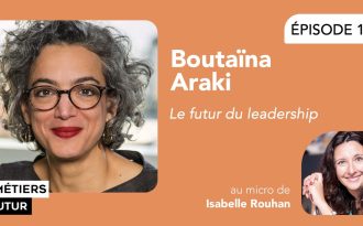 « La seule façon de réussir sa mission de leader, c’est d’être aligné. » Boutaïna Araki