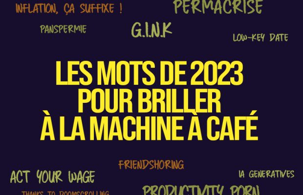 Les mots de 2023 pour briller à la machine à café.