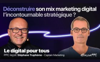 Déconstruire son mix marketing digital, ça change quoi dans le modèle ?